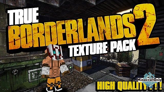 true BORDERLANDS 2 [256px] Texture pack [1.4 - 1.7.4]