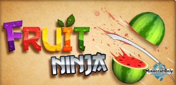 [Map] Fruit Ninja - "Фруктовый ниндзя"