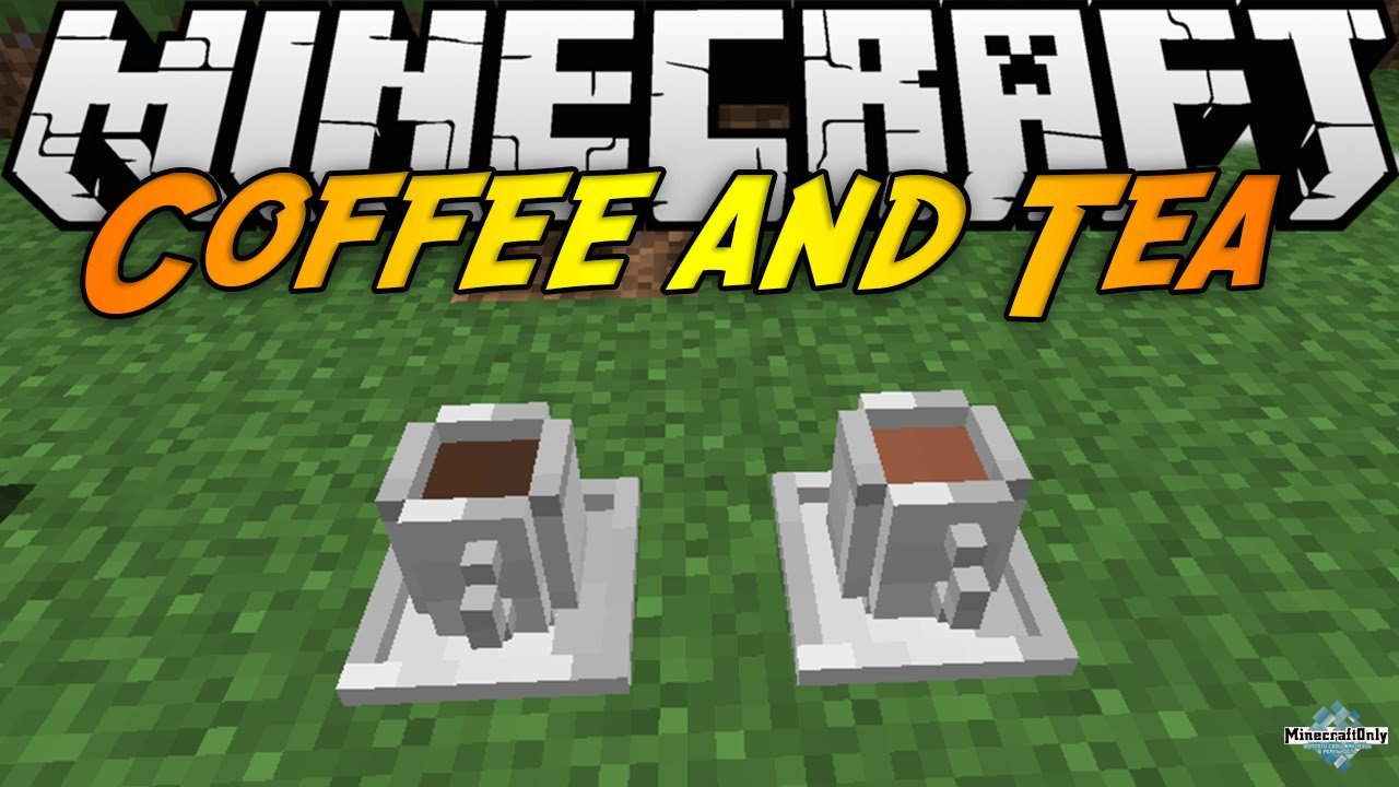 Coffee And Tea Mod 1.7.10/1.7.2