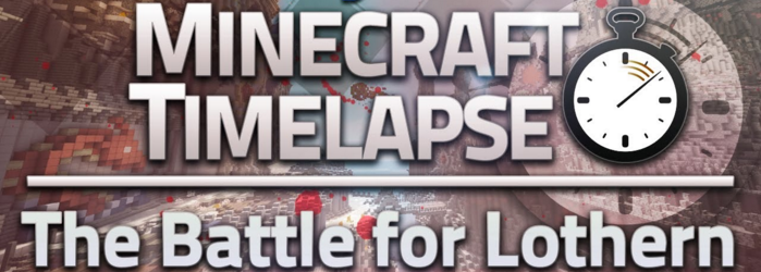 Minecraft Timelapse: The Battle for Lothern