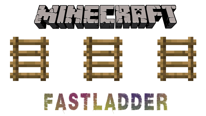 [Мод 1.8-1.10.2] FastLadder - Новые лестницы