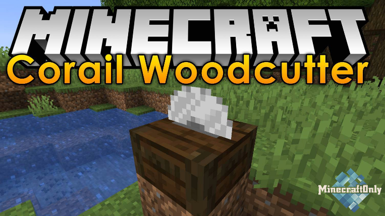 Corail Woodcutter Mod [1.14.4]