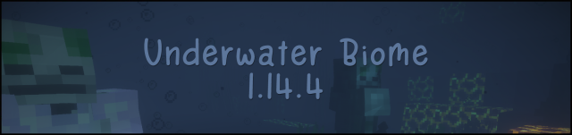 Underwater Biome [1.14.4]