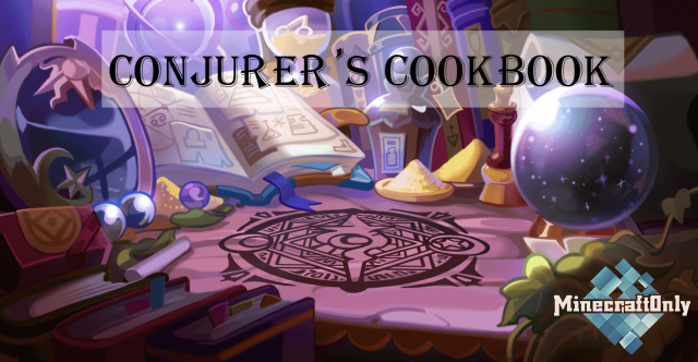 Conjurer's Cookbook [1.16.4]