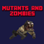 Mutants and Zombies avatar
