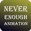 NeverEnoughAnimation avatar
