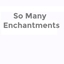 So Many Enchantments avatar